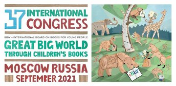 مسکو، میزبان سی ‌وهفتمین کنگره‌ جهانی ادبیات کودکان IBBY می‌شود