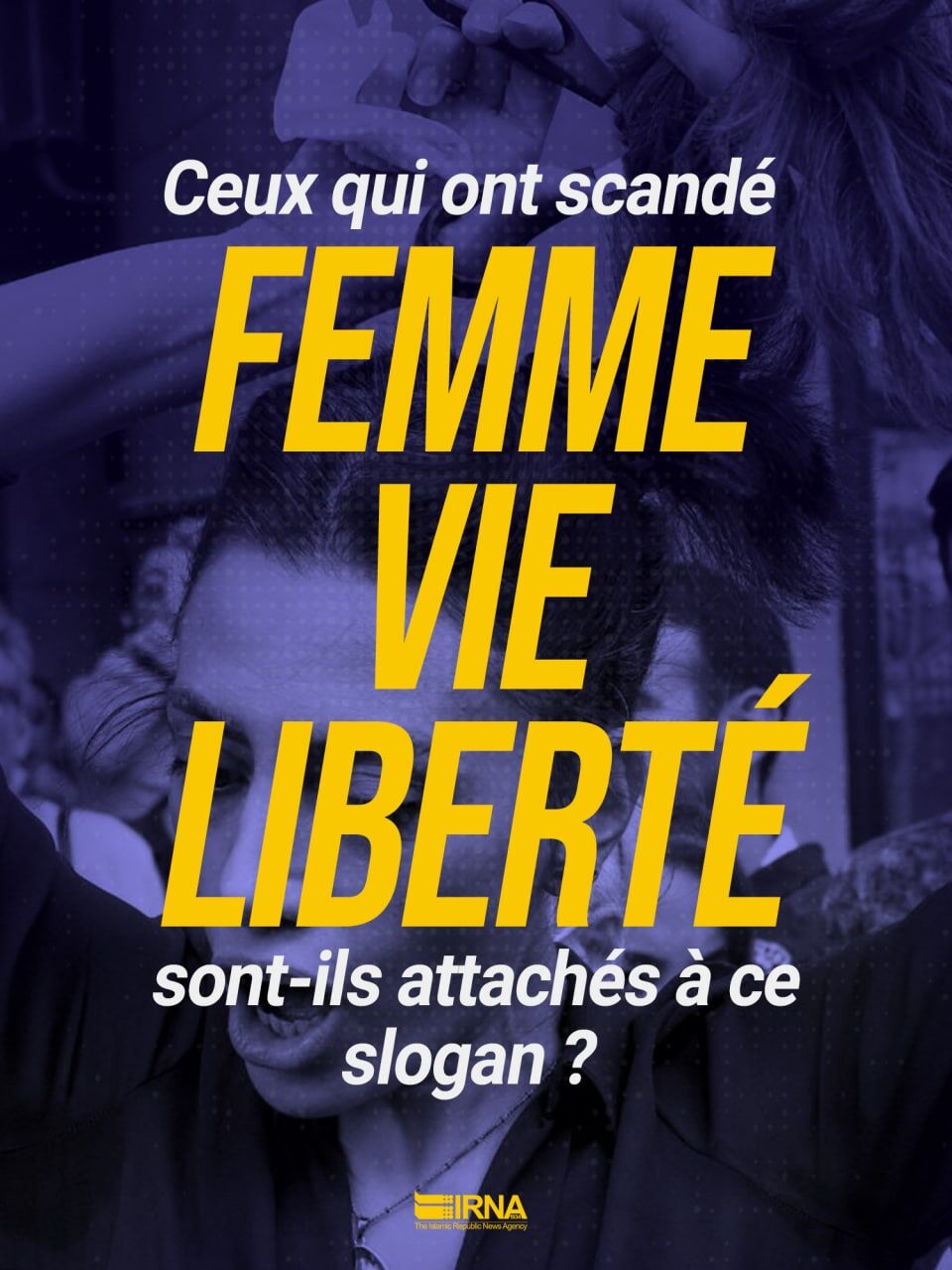 Dans quelle mesure les prétendants à « Femme, Vie, Liberté ! » sont-ils attachés au slogan ?