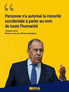 « Personne n'a autorisé la minorité occidentale à parler au nom de toute l'humanité » (Lavrov)