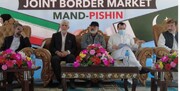 نخستین بازارچه مرزی خرده فروشی در پیشین سیستان و بلوچستان افتتاح شد