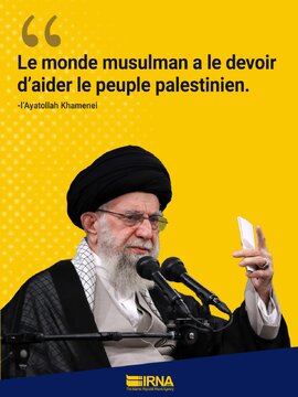 Tout le monde dans le monde de l’Islam a le devoir d'aider le peuple palestinien (Leader)