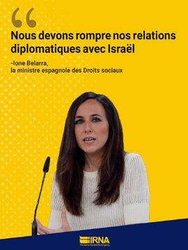 La ministre espagnole appelle à rompre les relations diplomatiques avec Israël
