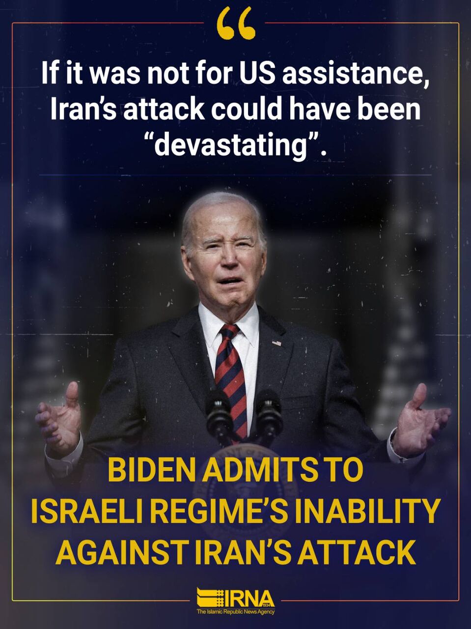 Biden admits to Israeli regime’s inability against Iran’s attack