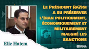Le Président Raïssi a su préserver l'Iran politiqument,  économiquement et militairement malgré les sanctions