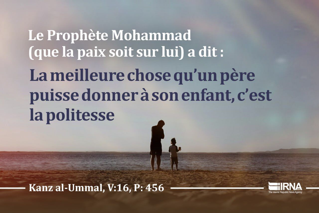 IRNA Français - Le Prophète Mohammad (que la paix soit sur lui) a dit ...