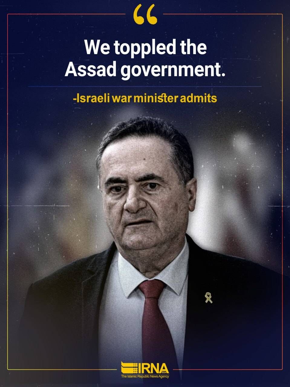 Israel confesses to overthrewing Assad government