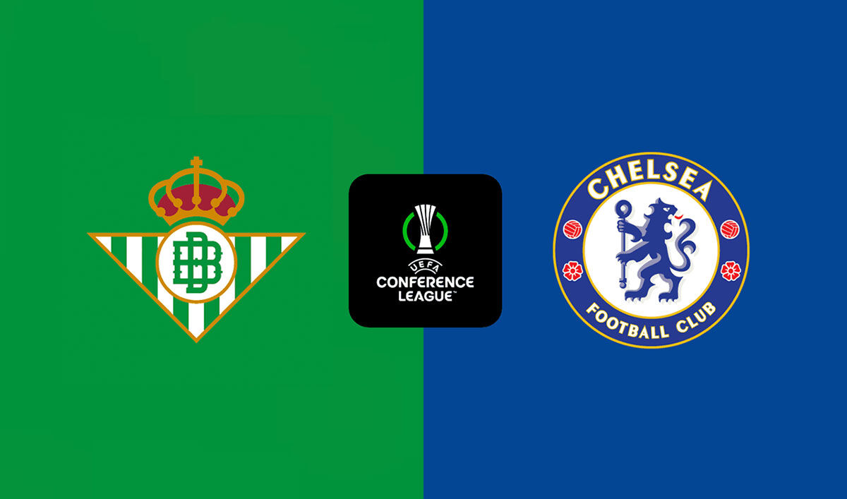 Konfrans Liqası finalı: Betis və Çelsi – 28 may!