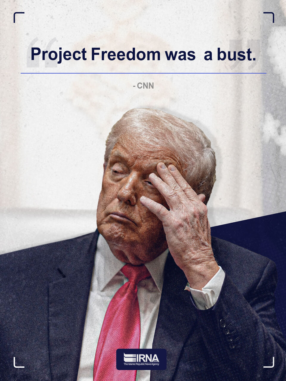 IRNA English - CNN: Project Freedom was a bust
