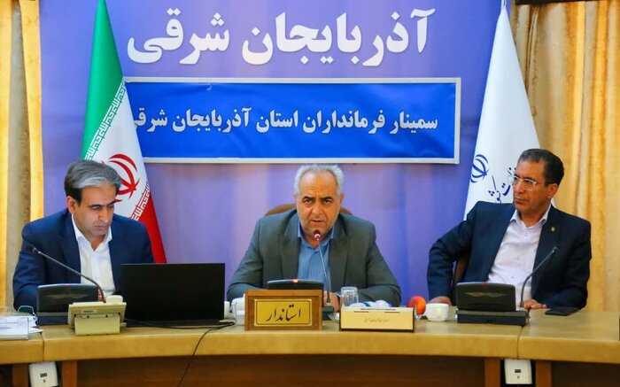 تاکید استاندار آذربایجان شرقی بر مدیریت میدانی فرمانداران