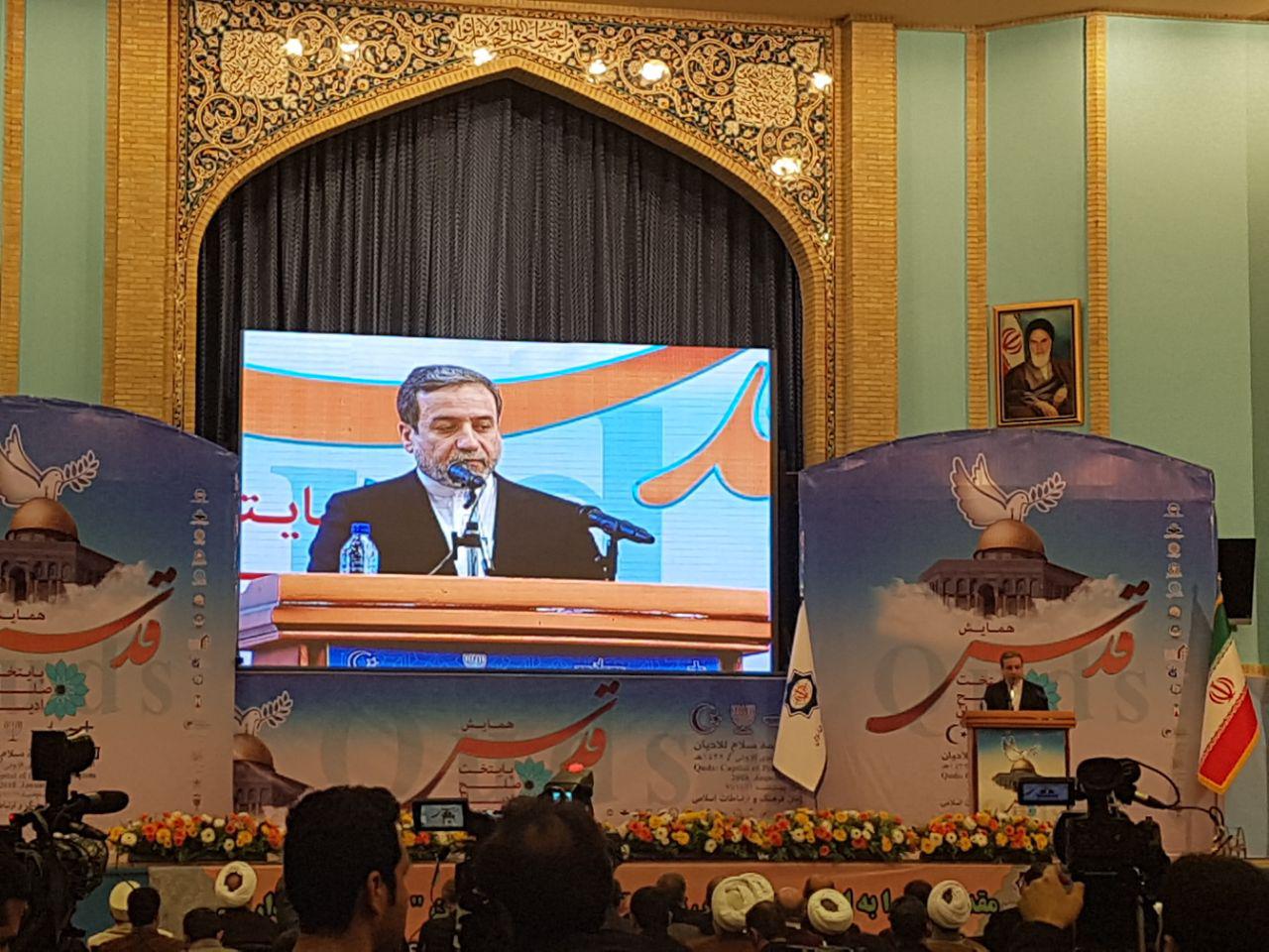 Araqchi: Quds move one of Trump's enormous mistakes Araqchi: Quds move one of Trump's enormous mistakes